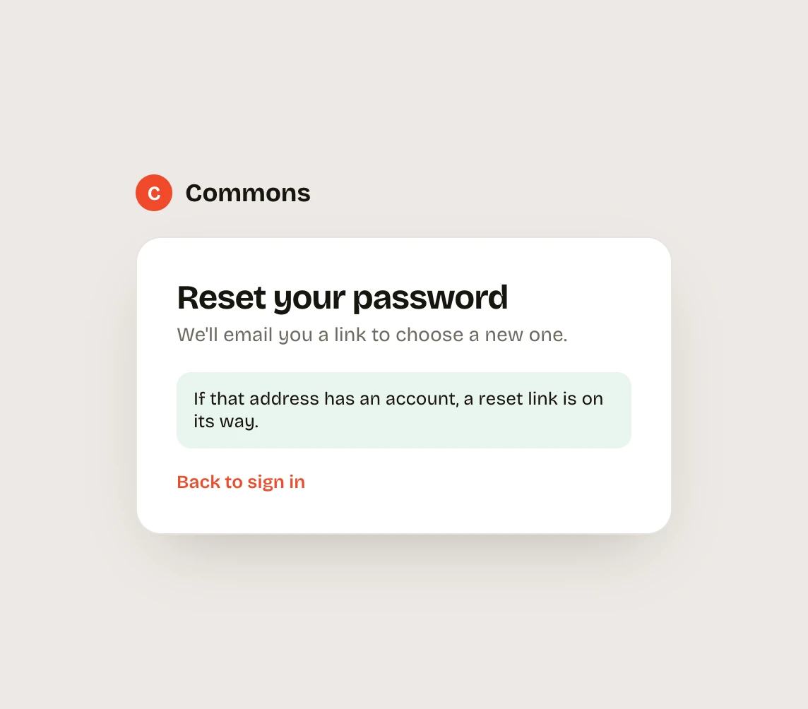Reset your password: If that address has an account, a reset link is on its way.