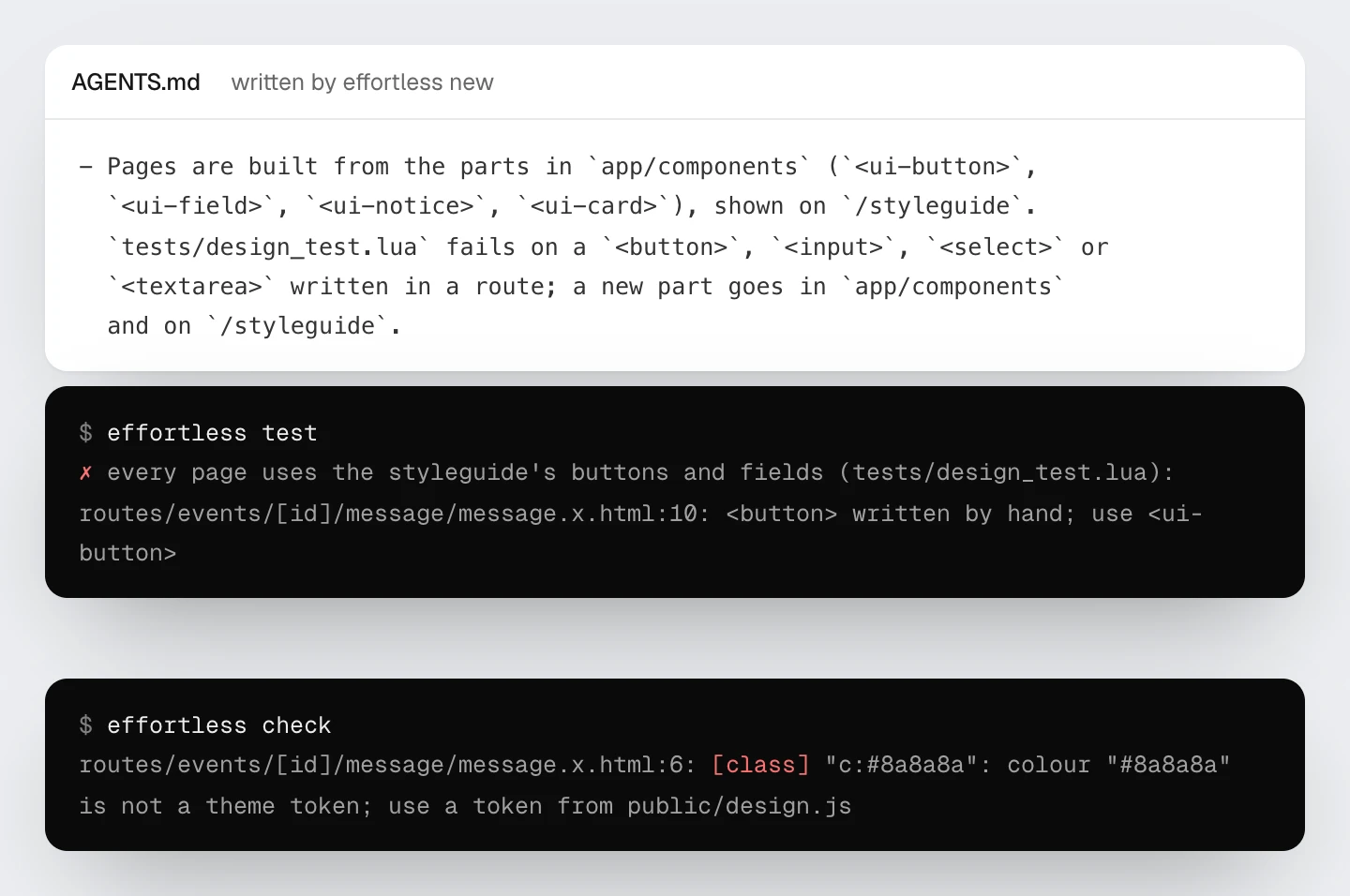 The rule effortless new writes into AGENTS.md, above two outputs: effortless test naming message.x.html line 10 as a button written by hand, and effortless check naming a color that is not a theme token.